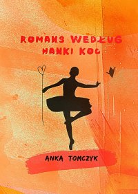 Romans według Hanki Koc - Anka Tomczyk - ebook