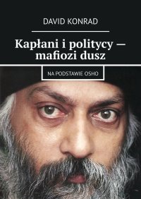 Kapłani i politycy — mafiozi dusz - David Konrad - ebook