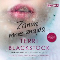 Dopóki biegnę. Tom 2. Zanim mnie znajdą - Terri Blackstock - audiobook