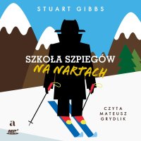 Szkoła szpiegów na nartach - Stuart Gibbs - audiobook