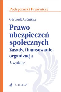 Prawo ubezpieczeń społecznych. Zasady finansowanie organizacja. Wydanie 2 - Gertruda Uścińska - ebook