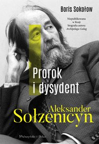 Prorok i dysydent - Boris Sołżenicyn - ebook