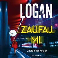 Zaufaj mi - T. M. Logan - audiobook