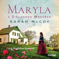 Maryla z Zielonego Wzgórza - Sarah McCoy - audiobook