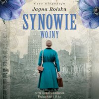 Synowie wojny - Jagna Rolska - audiobook