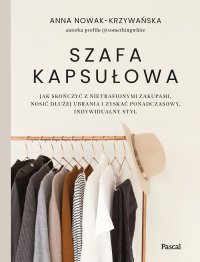 Szafa kapsułowa - Anna Nowak-Krzywańska - ebook