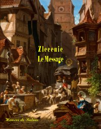 Zlecenie. Le Message - Honoriusz Balzak - ebook
