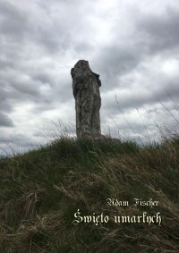 Święto umarłych - Adam Fischer - ebook