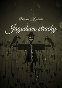 Jagodowe strachy - Marcin Krzesiński - ebook