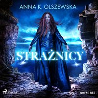 Strażnicy - Anna K. Olszewska - audiobook