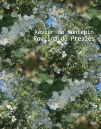 Rodzina de Presles - Xavier de Montépin - ebook