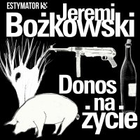 Donos na życie - Jeremi Bożkowski - audiobook