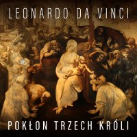 Leonardo da Vinci. Pokłon Trzech Króli i koncepcja malarska mistrza - Eugène Müntz - audiobook