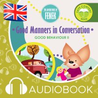 The Adventures of Fenek. Good Manners in Conversation - Dominika Gałka - audiobook