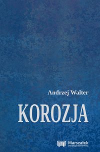 Korozja - Andrzej Walter - ebook