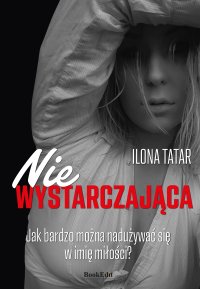 (Nie)wystarczająca - Ilona Tatar - ebook