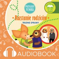 Przygody Fenka. Rozstanie rodziców - Dominika Gałka - audiobook