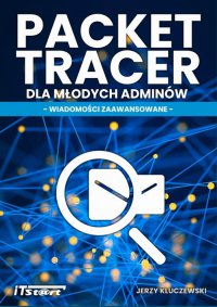 Packet Tracer dla młodych adminów - Jerzy Kluczewski - ebook