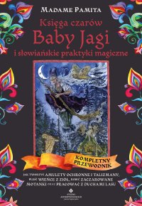 Księga czarów Baby Jagi i słowiańskie praktyki magiczne - Madame Pamita - ebook