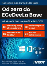 Od zera do ECeDeeLa BASE. Windows 10 i Microsoft Office 2019/2021 - Norbert Kwaśniak - ebook