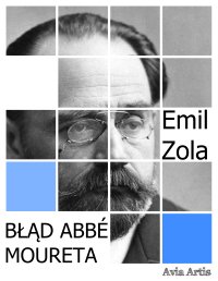 Błąd Abbé Moureta - Emil Zola - ebook
