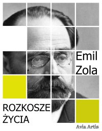 Rozkosze życia - Emil Zola - ebook