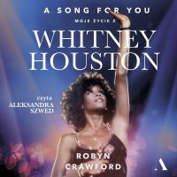 A song for you Moje życie z Whitney Houston - Robyn Crawford - audiobook