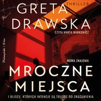 Mroczne miejsca - Greta Drawska - audiobook