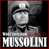 Mussolini. Wódz faszystów - Robert Michalik - audiobook