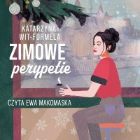 Zimowe perypetie - Katarzyna Wit-Formela - audiobook