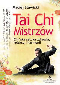 Tai Chi Mistrzów - Maciej Stawicki - ebook