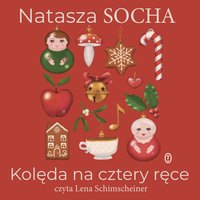 Kolęda na cztery ręce - Natasza Socha - audiobook