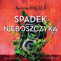 Spadek nieboszczyka - Iwona Mejza - audiobook