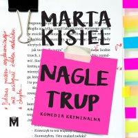 Nagle trup - Marta Kisiel - audiobook