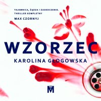 Wzorzec - Karolina Głogowska - audiobook
