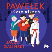 Pawełek i cała reszta - Jacek Galiński - audiobook