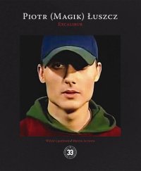 Excalibur - Piotr (Magik) Łuszcz - ebook