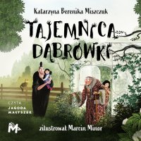 Tajemnica Dąbrówki - Katarzyna Berenika Miszczuk - audiobook