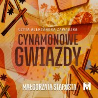Cynamonowe gwiazdy - Małgorzata Starosta - audiobook