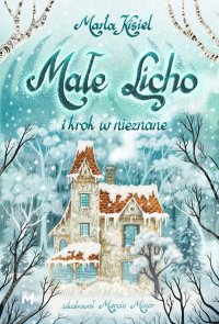 Małe Licho i krok w nieznane - Marta Kisiel - ebook