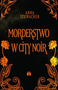 Morderstwo w City Noir - Anna Szumacher - ebook