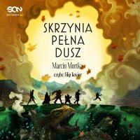 Skrzynia pełna dusz - Marcin Mortka - audiobook