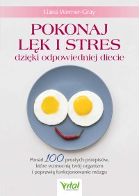 Pokonaj lęk i stres dzięki odpowiedniej diecie - Liana Werner-Gray - ebook