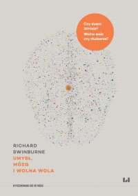 Umysł, mózg i wolna wola - Richard Swinburne - ebook