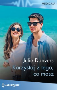 Korzystaj z tego, co masz - Julie Danvers - ebook