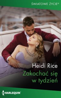 Zakochać się w tydzień - Heidi Rice - ebook
