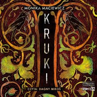 Kruki - Monika Maciewicz - audiobook
