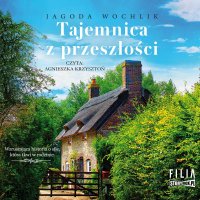 Tajemnica z przeszłości - Jagoda Wochlik - audiobook