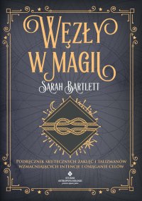 Węzły w magii - Sarah Bartlett - ebook