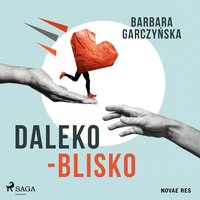 Daleko-Blisko - Barbara Garczyńska - audiobook